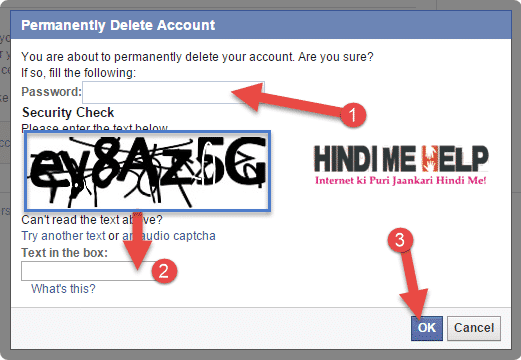 facebook ka password dale fir ok ki button par click kare account ko perment delete karne ke liye