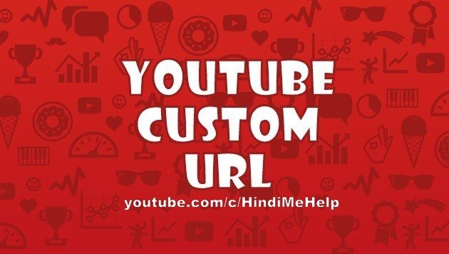 YouTube Channel Custom URL Kaise Set Kare uski puri jaankari hindi me Hindi.Help