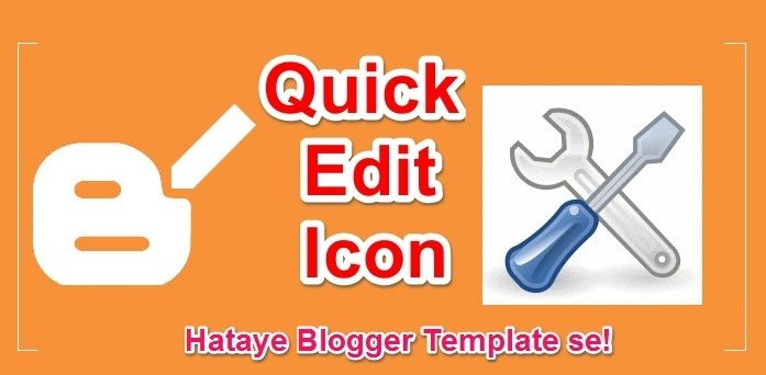 quick edit icon kaise hataye blogger me se uski puri jankari hindi me help