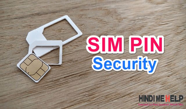Mobile Number Security Badaye SIM PIN se