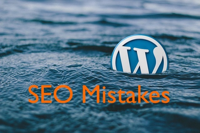 WordPress SEO Mistakes जो कर सकती है ब्लॉगिंग करियर को बर्बाद - Wordpress