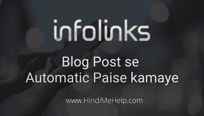 Infolinks Kya hai, Kaise Blog Post se Automatic Paise Kamaye - Make Money