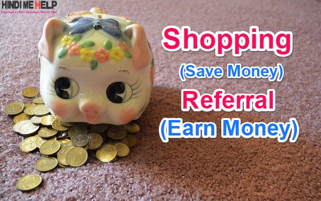 Earn Money Online by Shopping and Referral in Hindi [Earn Unlimited CashKaro] - Save Money