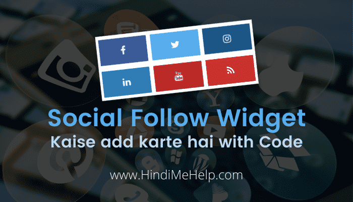 Social Follow Widget kaise add kare